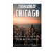 The Making of Chicago: The History of the Windy City in the 19th Century