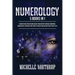 Numerology: 5 Books in 1: Discover Who You Are and Decode Your Destiny through Divination, Numerology, Astrology and Tarot to Master and Design Your P