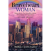 Braveheart Woman: Rising Above: The Incredible Faith in Perseverance and Forgiveness.