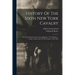 History Of The Sixth New York Cavalry: (second Ira Harris Guard) Second Brigade -- First Division -- Cavalry Corps, Army Of The Potomac, 1861-1865