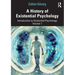 A History of Existential Psychology: Introduction to Existential Psychology Volume 1