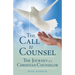 The Call to Counsel: The Journey of a Christian Counselor