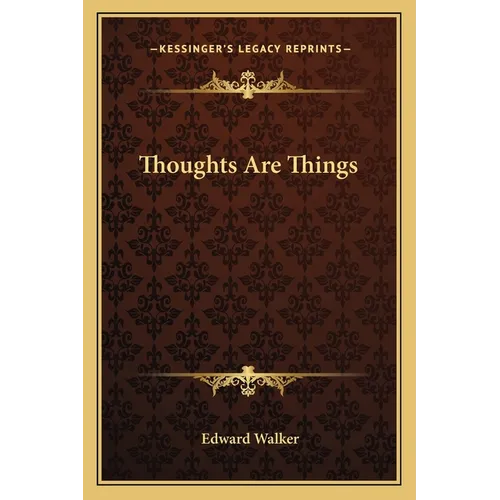 Thoughts Are Things