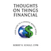 Thoughts on Things Financial: Your Guide To A Chaotic Money World