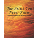 The Artist You Never Knew: Autobiography of Arthur Norby