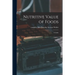 Nutritive Value of Foods: a Table