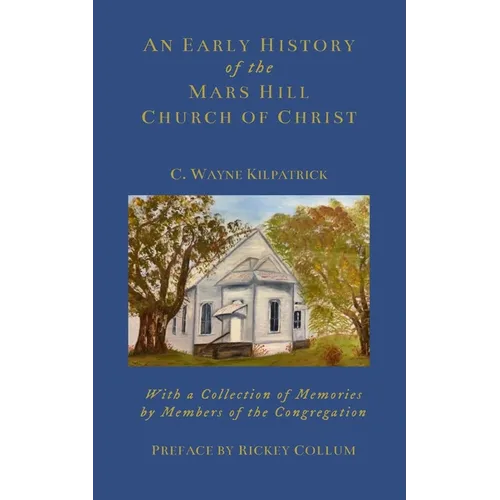 An Early History of the Mars Hills Church of Christ