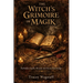The Witch's Grimoire of Magik: Forbidden Spells, Rituals, and Secret Knowledge