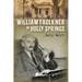 William Faulkner in Holly Springs