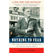 Nothing to Fear: FDR's Inner Circle and the Hundred Days That Created Modern America