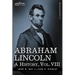 Abraham Lincoln: A History, Vol.VIII (in 10 Volumes)