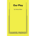Our Play