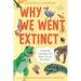 Why We Went Extinct: An Illustrated Encyclopedia of the Species That Just Didn't Make It