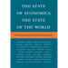 The State of Economics, the State of the World