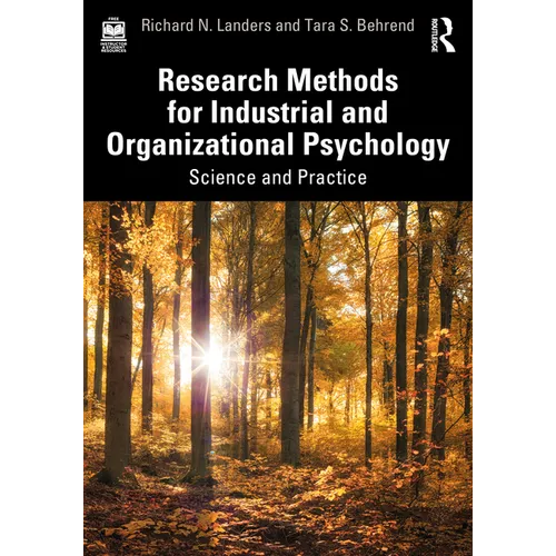 Research Methods for Industrial and Organizational Psychology: Science and Practice