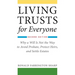 Living Trusts for Everyone: Why a Will Is Not the Way to Avoid Probate, Protect Heirs, and Settle Estates (Second Edition)