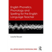 English Phonetics, Phonology and Spelling for the English Language Teacher
