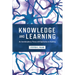 Knowledge and Learning: An Interdisciplinary Theory with Application to Teaching