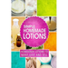 Simple Homemade Lotions: Homemade Lotions to Make, Give and Sell