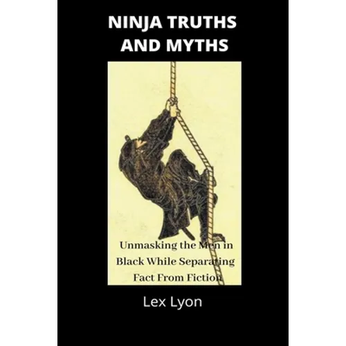Ninja Truths and Myths
