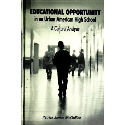Educational Opportunity in an Urban American High School: A Cultural Analysis