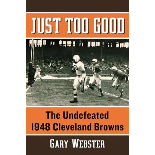 Just Too Good: The Undefeated 1948 Cleveland Browns