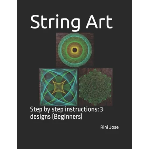 String Art: Step by step instructions: 3 designs (Beginners)