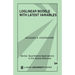 Loglinear Models with Latent Variables