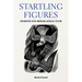 Startling Figures: Encounters with American Catholic Fiction