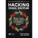 Hacking School Discipline: 9 Ways to Create a Culture of Empathy and Responsibility Using Restorative Justice