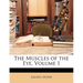 The Muscles of the Eye, Volume 1