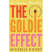 The Goldie Effect: How to Rewrite Your Life Without Burning It Down