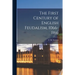 The First Century of English Feudalism, 1066-1166