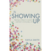 To Showing Up: Raising a Glass to Lessons Learned in Everyday Life