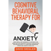Cognitive Behavioral Therapy for Anxiety: Made simple CBT workbook to retrain your brain and stop negative thoughts. Psychology and neuroscience to ov