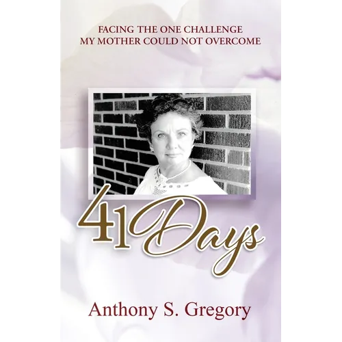 41 Days: Facing The One Challenge My Mother Could Not Overcome