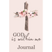 God is within me journal
