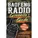 Baofeng Radio Survival Guide: The Ultimate Guerrilla's Handbook to Baofeng Radio Mastery to Safeguard Yourself and The People You Love in Crisis Sit