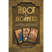 Tarot for Beginners: A Modern Guide to the Cards, Spreads, and Revealing the Mystery of the Tarot