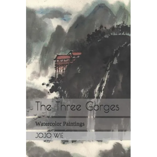 The Three Gorges: Watercolor Paintings
