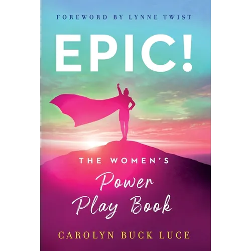 Epic!: The Women's Power Play Book