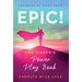 Epic!: The Women's Power Play Book
