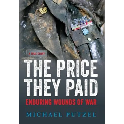 The Price They Paid: Enduring Wounds Of War