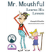 Mr. Mouthful Learns His Lesson