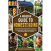A Modern Guide to Homesteading