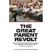 The Great Parent Revolt: How Parents and Grassroots Leaders Are Fighting Critical Race Theory in America's Schools