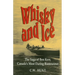 Whisky and Ice: The Saga of Ben Kerr, Canada's Most Daring Rumrunner