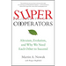 Supercooperators: Altruism, Evolution, and Why We Need Each Other to Succeed