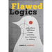 Flawed Logics: Strategic Nuclear Arms Control from Truman to Obama