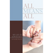 All Means All: My Life in Advocacy